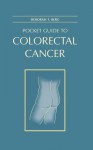 Pocket Guide to Colorectal Cancer - Deborah T. Berg