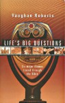 Life's Big Questions: Six Major Themes Traced Through The Bible - Vaughan Roberts