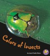 Colors of Insects - Laura Purdie Salas