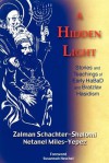 A Hidden Light: Stories and Teachings of Early Habad and Bratzlav Hasidism - Zalman Schachter-Shalomi, Netanel Miles-Yepez