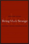 Being Made Strange: Rhetoric Beyond Representation - Bradford Vivian