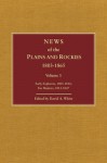 News of the Plains and Rockies: Santa Fe Adventurers, 1818-1843; Settlers, 1819-1865 - David A. White