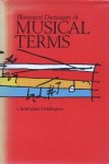 Illustrated dictionary of musical terms - Christopher Headington