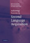 Achieving Success in Second Language Acquisition - Betty Lou Leaver, Boris Shekhtman, Madeline Ehrman