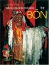 Bon: Tibet's Ancient Religion - Christoph Baumer