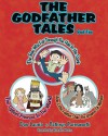 The Boy Who Fell Through The Hole in His Sock: Includes The Ugliest Princess in the World and How Little Feather Stole The Dreams of Wolves (The Godfather Tales) (Volume 2) - Dan Lauria, Cathryn Farnsworth, Brandon Morino