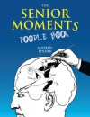 The Senior Moments Doodle Book - Andrew Pinder