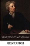 The Rape of the Lock and the Dunciad - Alexander Pope