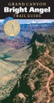 Grand Canyon Bright Angel Trail Guide - Scott Thybony