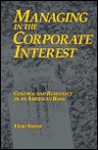 Managing in the Corporate Interest: Control and Resistance in an American Bank - Vicki Smith