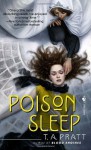 Poison Sleep (Marla Mason, Book 2) by Pratt, T.A.(March 25, 2008) Mass Market Paperback - T.A. Pratt