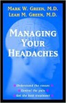 Managing Your Headaches - Mark W. Green