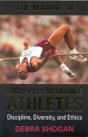 The Making of High Performance Athletes: Discipline, Diversity, and Ethics - Debra Shogan