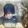 The Mating of Michael - Eli Easton, Michael Stellman, Dreamspinner Press LLC