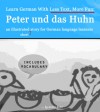 Learn German With Less Text More Fun: Peter und das Huhn - André Klein