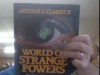 Arthur C. Clarke's World of Strange Powers - John Fairley, Simon Welfare