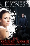 The Secret Affair (Jennifer Morgan # 1) - Ethan Jones