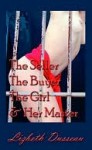 The Seller, the Buyer, the Girl & Her Master - Lizbeth Dusseau