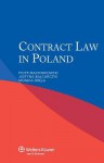 Contract Law in Poland - Machnikowski, Piotr Machnikowski, Justyna Balcarczyk