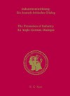 Industrieentwicklung / Promotion of Industry: An Anglo-German Dialogue: Ein Deutsch-Britischer Dialog - Franz Bosbach, John R. Davis, Andreas Fahrmeir