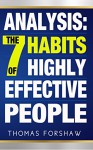 Analysis: The 7 Habits of Highly Effective People: By Stephen R. Corey | Powerful Lessons in Personal Change - Thomas Forshaw