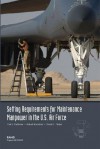 Setting Requirements for USAF Maintenance Manpower: A Review of Methodology - Carl J. Dahlman