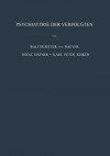 Psychiatrie Der Verfolgten: Psychopathologische Und Gutachtliche Erfahrungen an Opfern Der Nationalsozialistischen Verfolgung Und Vergleichbarer Extrembelastungen - W. Baeyer, H. Häfner, K.P. Kisker