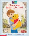 I Love You, Winnie the Pooh - Ellen Titlebaum, Robbin Cuddy