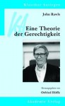 John Rawls: Eine Theorie Der Gerechtigkeit - Otfried Höffe