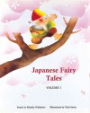 Japanese Fairy Tales Vol. 1 - Keisuke Nishimoto, Yoko Imoto