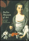 Dallas Museum of Art: A Guide to the Collection - Dallas Museum of Art