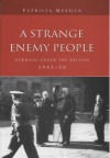 A Strange Enemy People: Germans Under The British, 1945 1950 - Patricia Meehan