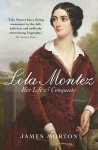 Lola Montez: Her Life & Conquests - James Morton