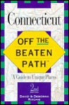 Off the Beaten Path - Connecticut: A Guide to Unique Places (Insiders Guide: Off the Beaten Path) - David Ritchie, Deborah Campbell Ritchie