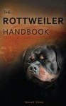 The Rottweiler Handbook - Ivana Milutinovic, Mirjana Matic