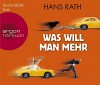 Was will man mehr - Hans Rath, Bjarne Mädel