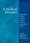 Field of Dreams - Peggy O'Neill, Angela Crow, Larry W. Burton