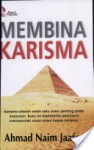 Membina Karisma - Ahmad Naim Jaafar