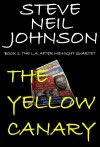 The Yellow Canary - Steve Neil Johnson