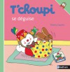 T'choupi se déguise - Thierry Courtin