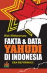 Fakta & Data Yahudi di Indonesia - Ridwan Saidi, Rizki Ridyasmara