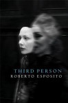 The Third Person - Roberto Esposito, Zakiya Hanafi