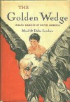 The Golden Wedge: Indian Legends of South America - Maud Hart Lovelace, Delos W. Lovelace