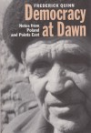 Democracy at Dawn: Notes from Poland and Points East - Frederick Quinn