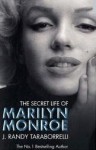 The Secret Life of Marilyn Monroe - J. Randy Taraborrelli