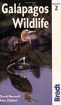 Galapagos Wildlife, 2nd: A Visitor's Guide (Bradt Travel Guide) - David Horwell, Pete Oxford