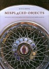 Misplaced Objects: Migrating Collections and Recollections in Europe and the Americas - Silvia Spitta