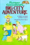 Farmer Greenfield's Big City Adventure - E. Van Handel, Miriam Adahan