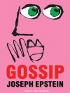 Gossip: The Untrivial Pursuit - Joseph Epstein, Arthur Morey