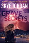 Grave Secrets - Skye Jordan